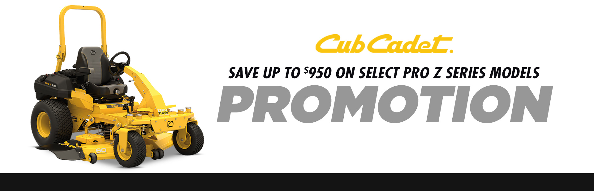 SAVE UP TO $950 ON SELECT PRO Z SERIES MODELS