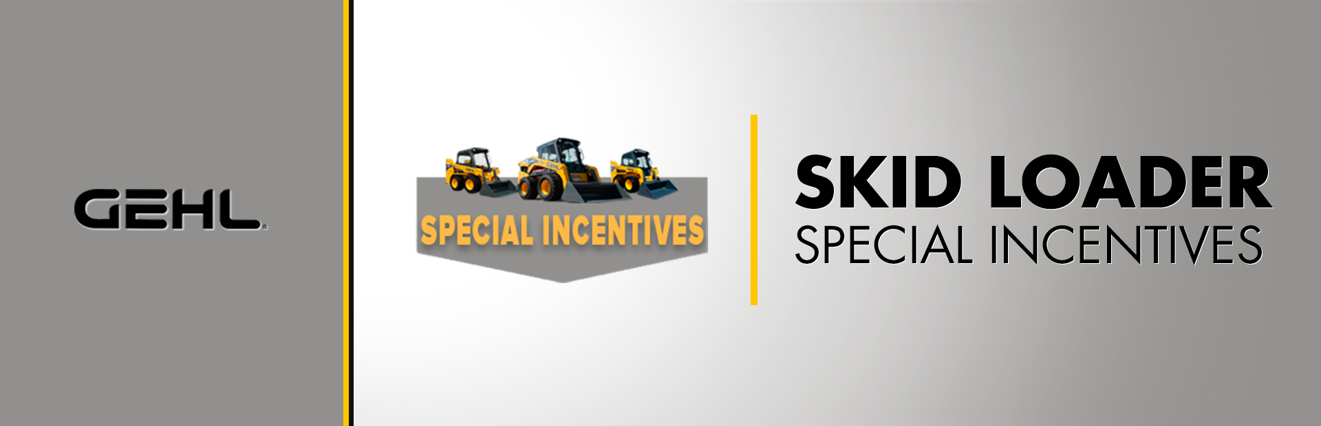 Skid Loader - Special Incentives